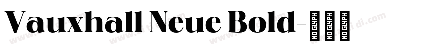 Vauxhall Neue Bold字体转换